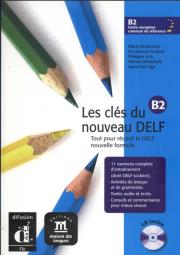 Les clés du nouveau DELF B2 + CD. Autor: Bretonnier Marie, Godard Emmanuel, Liria Philippe. Dadada.pl Okładka książki Les clés du nouveau DELF B2 + CD