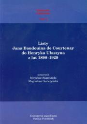 Listy Jana Baudouina de Courtenay do Henryka Ułaszyna z lat 1898-1929. Autor: Skarżyński Mirosław, Smoczyńska Magdalena. Dadada.pl Okładka książki Listy Jana Baudouina de Courtenay do Henryka Ułaszyna z lat 1898-1929