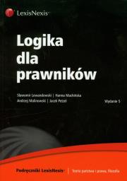 Logika dla prawników. Autor: Lewandowski Sławomir, Machińska Hanna, Malinowski Andrzej, Petzel Jacek. Dadada.pl Okładka książki Logika dla prawników