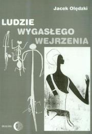 Okładka książki Ludzie wygasłego wejrzenia
