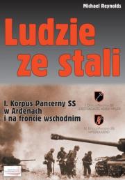 Okładka książki Ludzie ze stali. I Korpus Pancerny SS w Ardenach