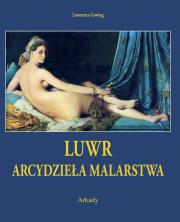 Luwr Arcydzieła malarstwa. Autor: Gowing Lawrence. Dadada.pl Okładka książki Luwr Arcydzieła malarstwa