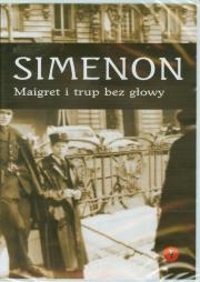 Maigret i trup bez głowy - Audiobook. Autor: Simenon Georges. Dadada.pl Okładka książki Maigret i trup bez głowy - Audiobook