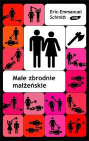 Małe zbrodnie małżeńskie. Autor: Eric-Emmanuel Schmitt. Dadada.pl Okładka książki Małe zbrodnie małżeńskie