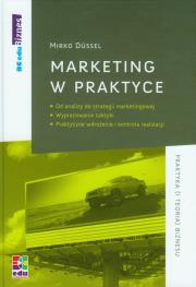 Marketing w praktyce. Autor: Dussel Mirko. Dadada.pl Okładka książki Marketing w praktyce
