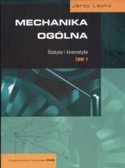 Okładka książki Mechanika ogólna 1 Statyka i kinematyka