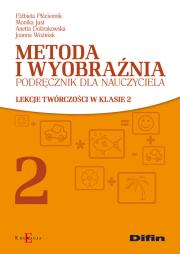 Metoda i wyobraźnia. Autor: Płóciennik Elżbieta, Just Monika, Dobrakowska Anetta. Dadada.pl Okładka książki Metoda i wyobraźnia