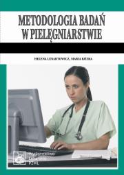 Metodologia badań w pielęgniarstwie. Autor: Lenartowicz Helena, Kózka Maria. Dadada.pl Okładka książki Metodologia badań w pielęgniarstwie