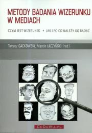 Metody badania wizerunku w mediach. Autor: Gackowski Tomasz, Łączyński Marcin (red.). Dadada.pl Okładka książki Metody badania wizerunku w mediach