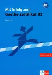 Okładka książki Mit Erfolg zum Goethe-Zertifikat B2. Testbuch z płytą CD