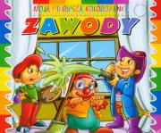 Moja pierwsza kolorowanka - Zawody. Autor:   Praca zbiorowa. Dadada.pl Okładka książki Moja pierwsza kolorowanka - Zawody