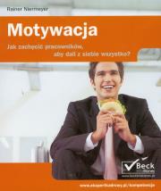 Motywacja Jak zachęcić pracowników aby dali z siebie wszystko. Autor: Niermeyer Rainer. Dadada.pl Okładka książki Motywacja Jak zachęcić pracowników aby dali z siebie wszystko