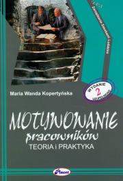 Motywowanie pracowników. Autor: Kopertyńska Maria Wanda. Dadada.pl Okładka książki Motywowanie pracowników