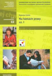 Na łamach prasy Część 1 podręcznik do nauki języka polskiego. Autor: Kubiak Bogusław. Dadada.pl Okładka książki Na łamach prasy Część 1 podręcznik do nauki języka polskiego