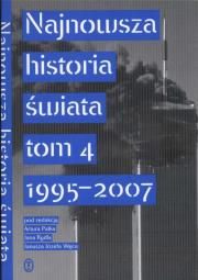 Okładka książki Najnowsza historia świata tom 4 1995 -2007