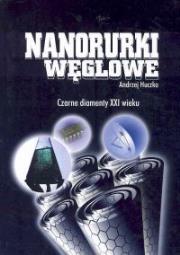 Nanorurki węglowe. Autor: Huczko Andrzej. Dadada.pl Okładka książki Nanorurki węglowe