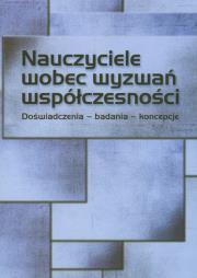 Nauczyciele wobec wyzwań współczesności. Autor: Ewa Przygońska (red.), Iwona Chmielewska. Dadada.pl Okładka książki Nauczyciele wobec wyzwań współczesności