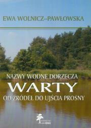 Okładka książki Nazwy wodne dorzecza Warty od źródeł do ujścia Prosny