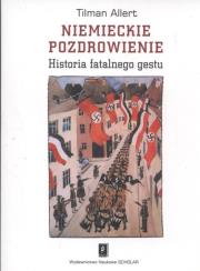 Okładka książki Niemieckie pozdrowienie Historia fatalnego gestu