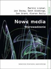 Nowe media. Autor: Lister Martin, Dovey Jon, Giddings Seth, Grant Iain, Kelly Kieran. Dadada.pl Okładka książki Nowe media