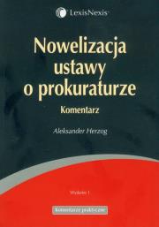 Okładka książki Nowelizacja ustawy o prokuraturze komentarz