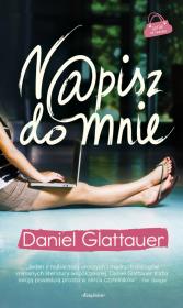 N@pisz do mnie - Daniel Glattauer. Autor: Glattauer Daniel. Dadada.pl Okładka książki N@pisz do mnie - Daniel Glattauer