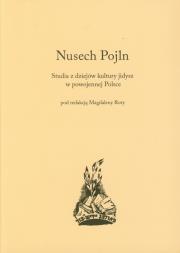 Nusech Pojln Studia z dziejów kultury jidysz w powojennej Polsce. Autor: NUSECH POJLN. Dadada.pl Okładka książki Nusech Pojln Studia z dziejów kultury jidysz w powojennej Polsce