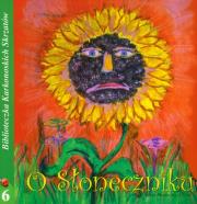 O słoneczniku część 6. Autor: Ninartowicz Maria. Dadada.pl Okładka książki O słoneczniku część 6