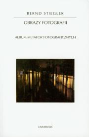 Obrazy fotografii. Autor: Stiegler Bernd. Dadada.pl Okładka książki Obrazy fotografii