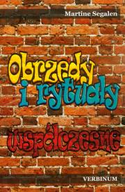 Obrzędy i rytuały współczesne. Autor: Segalen Martine. Dadada.pl Okładka książki Obrzędy i rytuały współczesne