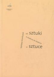 Od sztuki w działaniu do działania w sztuce. Autor: Kireńczuk Tomasz. Dadada.pl Okładka książki Od sztuki w działaniu do działania w sztuce