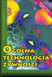 Ogólna technologia żywności. Autor: Pijanowski Eugeniusz, Dłużewski Mieczysław, Dłużewska Anna. Dadada.pl Okładka książki Ogólna technologia żywności