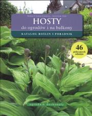Ogrodnik doskonały. Hosty do ogrodów i na balkony. Autor: Gabarkiewicz Robert, Rak Jarosław. Dadada.pl Okładka książki Ogrodnik doskonały. Hosty do ogrodów i na balkony