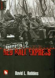 Operacja Red Ball Express t.2. Autor: Robbins David L.. Dadada.pl Okładka książki Operacja Red Ball Express t.2