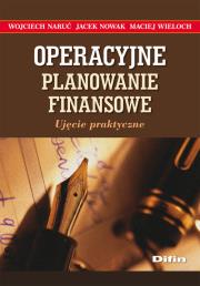 Operacyjne planowanie finansowe. Autor: Naruć Wojciech, Nowak Jacek, Wieloch Maciej. Dadada.pl Okładka książki Operacyjne planowanie finansowe