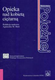 Opieka nad kobietą ciężarną PZWL. Autor: Agnieszka Bieńczyk-Missala (red.). Dadada.pl Okładka książki Opieka nad kobietą ciężarną PZWL