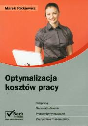Optymalizacja kosztów pracy. Autor: Rotkiewicz Marek. Dadada.pl Okładka książki Optymalizacja kosztów pracy