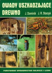 Owady uszkadzające drewno. Autor: Dominik Jan, Starzyk Jerzy R.. Dadada.pl Okładka książki Owady uszkadzające drewno
