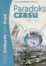 Paradoks czasu. Autor: Philip G. Zimbardo, Boyd John. Dadada.pl Okładka książki Paradoks czasu