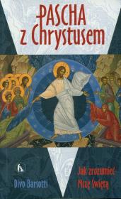 Okładka książki Pascha z Chrystusem. Jak rozumieć Mszę Świętą