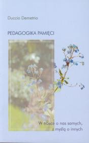 Pedagogika pamięci. Autor: Demetrio Duccio. Dadada.pl Okładka książki Pedagogika pamięci