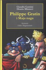 Philippe Gratin i Maja naga. Autor: Renzo Mosca. Dadada.pl Okładka książki Philippe Gratin i Maja naga