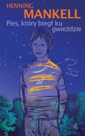 Okładka książki Pies który biegł ku gwieździe