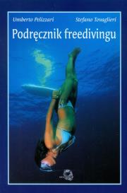 Podręcznik freedivingu. Autor: Pelizzari Umberto, Tovaglieri Stefano. Dadada.pl Okładka książki Podręcznik freedivingu