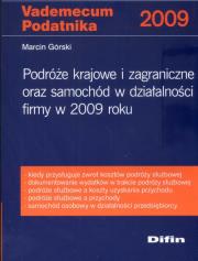 Okładka książki Podróże krajowe i zagraniczne oraz samochód w działalności firmy w 2009 roku