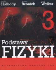 Podstawy fizyki 3. Autor: Halliday David, Resnick Robert, Walker Jearl. Dadada.pl Okładka książki Podstawy fizyki 3