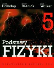 Podstawy fizyki t.5. Autor: Halliday David, Resnick Robert, Walker Jearl. Dadada.pl Okładka książki Podstawy fizyki t.5