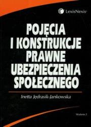 Pojęcia i konstrukcje prawne ubezpieczenia społecznego. Autor: Jędrasik-Jankowska Inetta. Dadada.pl Okładka książki Pojęcia i konstrukcje prawne ubezpieczenia społecznego