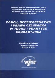 Pokój, bezpieczeństwo i prawa człowieka w teorii i praktyce edukacyjnej. Wydawca: Wydawnictwo Wyższej Szkoły Informatyki w Łodzi. Dadada.pl Opakowanie Pokój, bezpieczeństwo i prawa człowieka w teorii i praktyce edukacyjnej