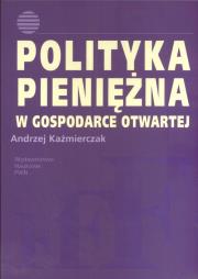 Okładka książki Polityka pieniężna w gospodarce otwartej